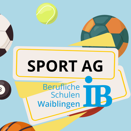 Verschiedene Sportbälle umgeben ein Plakat mit der Aufschrift "SPORT AG" der Beruflichen Schulen Waiblingen.