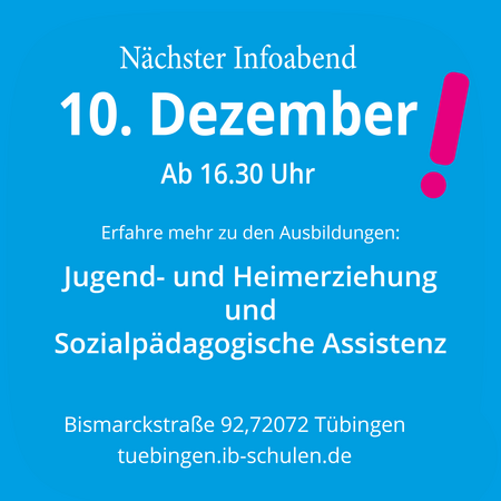 Einladung zu einem Infoabend am 10. Dezember über Jugend- und Heimerziehung sowie sozialpädagogische Assistenz in Tübingen.