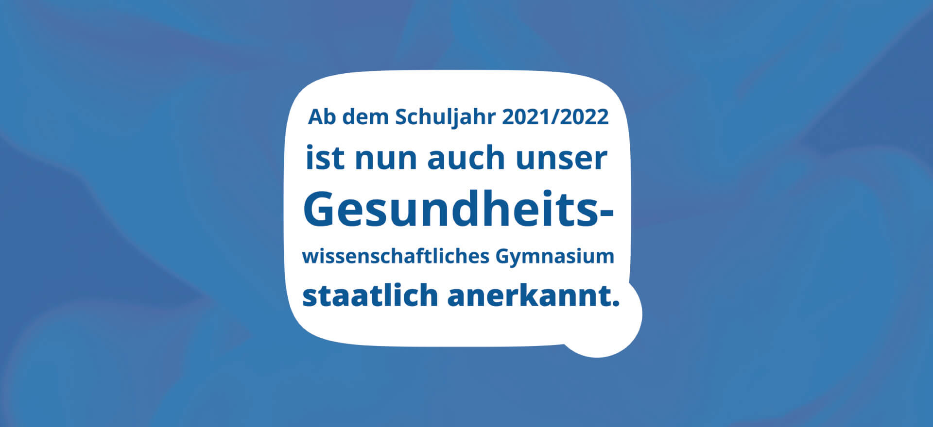 Ab dem Schuljahr 2021/2022 ist nun auch unser gesundheitswissenschaftliches Gymnasium staatlich anerkannt.