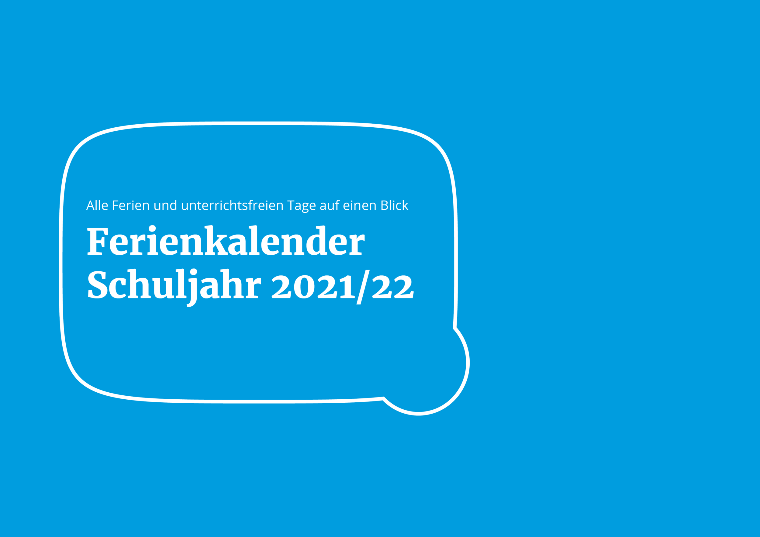 Ein blauer Hintergrund zeigt den Ferienkalender für das Schuljahr 2021/22 mit einer Übersicht über alle freien Tage.